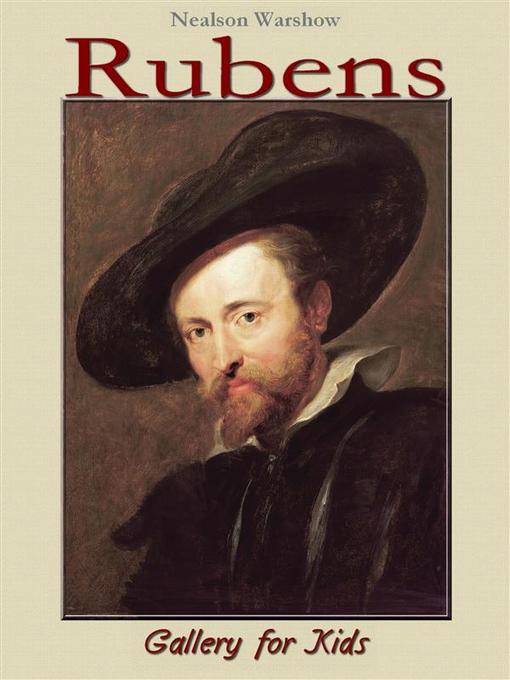 Title details for Rubens--Gallery for Kids by Nealson Warshow - Wait list